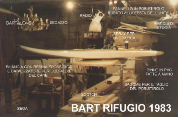 Bart Rifugio 1983: il garage dove nascevano le tavole